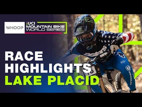 RACE HIGHLIGHTS | Elite Men | Round 9 Lake Placid | UCI Downhill World Cup