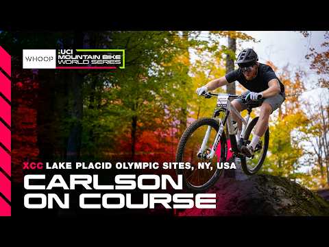 XCC Carlson On Course | Lake Placid Olympic Region, NY, USA 🇺🇸 | WHOOP UCI MTB World Series