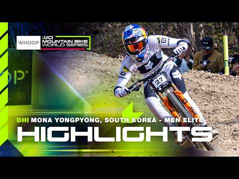 Men Elite DHI highlights , Mona YongPyong, South Korea | WHOOP UCI MTB World Series