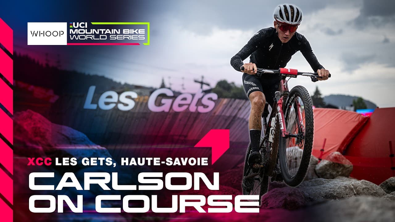 XCC Carlson On Course Les Gets, Haute-Savoie​ 🇫🇷 | WHOOP UCI MTB World Series