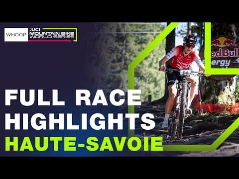 RACE HIGHLIGHTS | Elite Women 2025 UCI XCO World Cup | Round 7 Haute-Savoie