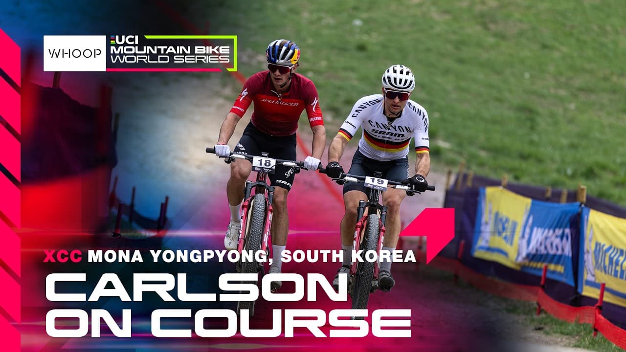 XCC Carlson On Course | Mona YongPyong, South Korea 🇰🇷 | WHOOP UCI MTB World Series