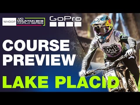 Jackson Goldstones Lake Placid 🇺🇸 GoPro COURSE PREVIEW | WHOOP UCI Mountain Bike World Series