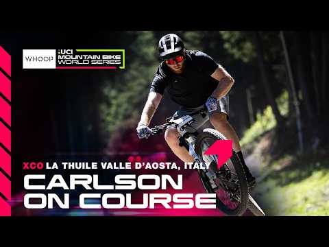 XCO Carlson On Course | La Thuile 🇮🇹 | WHOOP UCI MTB World Series