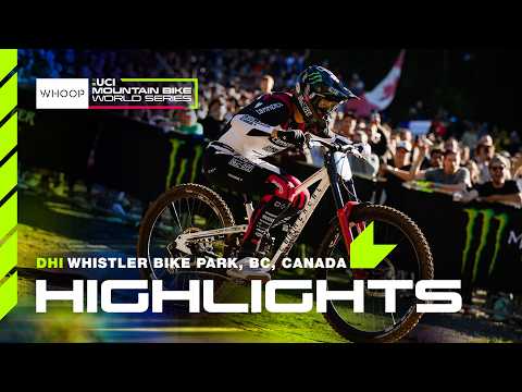 MTBWS HIGHLIGHTS 🇨🇦 Men’s Elite DHI | 2026 WHISTLER| WHOOP UCI MTB World Series