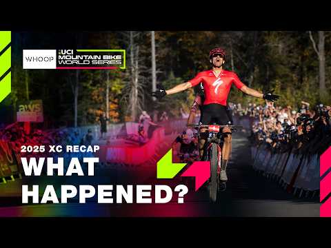 2025 Cross-Country Season Recap | WHOOP UCI MTB World Series
