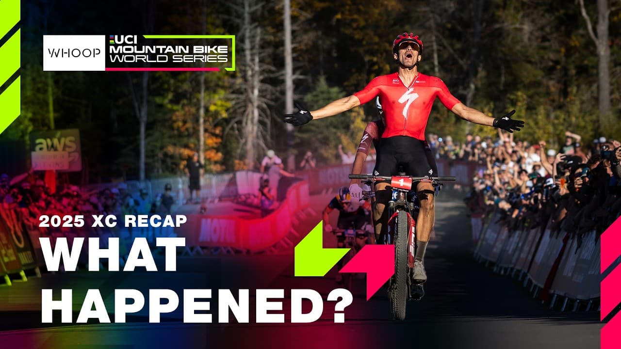 2025 Cross-Country Season Recap | WHOOP UCI MTB World Series