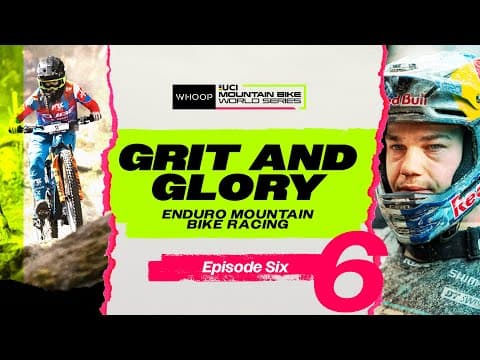 Back For More | Grit and Glory: Enduro Mountain Bike Racing | Episode 6