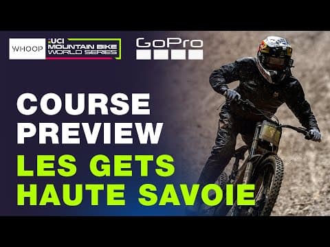 Jackson Goldstone's LES GETS 🇫🇷 GoPro COURSE PREVIEW | UCI Downhill World Cup